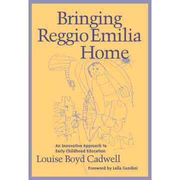 Bringing Reggio Emilia Home: An Innovative Approach to Early Childhood Education (Early Childhood Education Series)