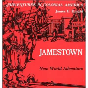 Jamestown, New World Adventure (Adventures in Colonial America)