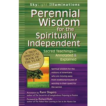 Perennial Wisdom for the Spiritually Independent: Sacred Teachings―Annotated & Explained (SkyLight Illuminations)