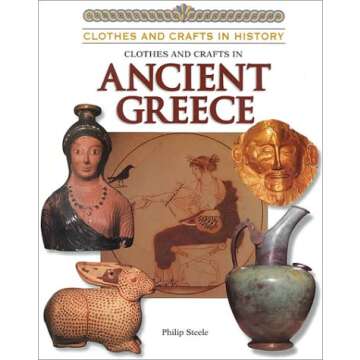 Clothes and Crafts in Ancient Greece (Clothes and Crafts in History)