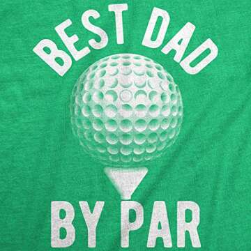 Crazy Dog Mens T Shirt Best Dad by Par Fathers Day Golf Tee Funny Pun Joke Tee Cool Golfing Daddy Gift for Golfers Heather Green XL