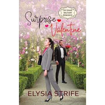 Surprise Valentine (DIY Divas Military Romance Book 1)