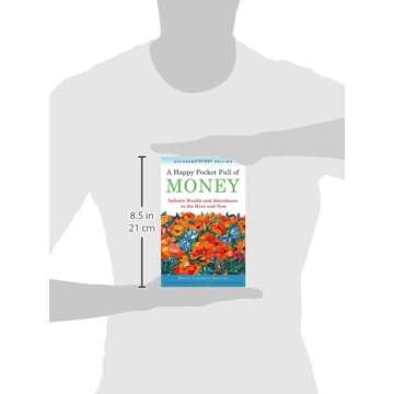 A Happy Pocket Full of Money, Expanded Study Edition: Infinite Wealth and Abundance in the Here and Now