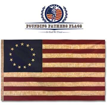 Founding Fathers Flags Betsy Ross Vintage Embroidered Flag - 4x6ft Premium Oxford Polyester