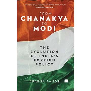 From Chanakya to Modi: Evolution of India's Foreign Policy