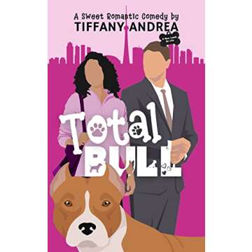 Total Bull: A Sweet, Low-Angst Romantic Comedy (A New Leash On Life)