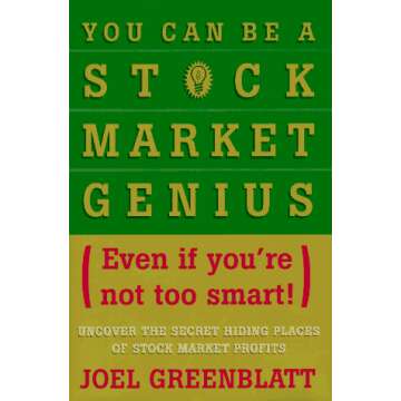 You Can Be a Stock Market Genius Even if You're Not Too Smart: Uncover the Secret Hiding Places of Stock Market Profits