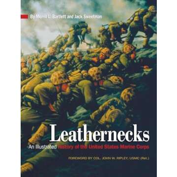 Leathernecks: An Illustrated History of the United States Marine Corps