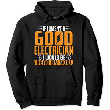 Wasnt Electrician Would Pullover Hoodie