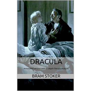 Dracula (Annotated): Annotated version of Dracula with in-depth literary analysis