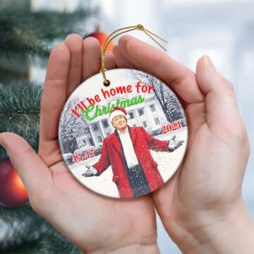 Donald Trump I'll Be Home for Christmas Ornament - American Pride Trump Ornament - Keepsake Gift - Trump Christmas Ornament - Trump Merchandise - Trump Gifts - Gifts for Supporter