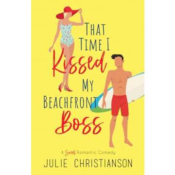 That Time I Kissed My Beachfront Boss: A Sweet Romantic Comedy (Abieville Love Stories Book 3)