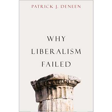 Why Liberalism Failed (Politics and Culture)