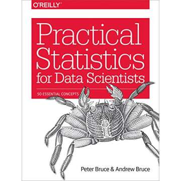 Practical Statistics for Data Scientists: 50 Essential Concepts