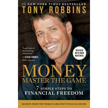 MONEY Master the Game: 7 Simple Steps to Financial Freedom (Tony Robbins Financial Freedom Series)