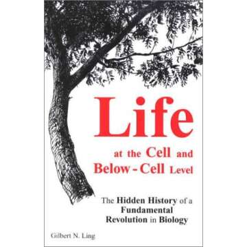 Life at the Cell and Below-Cell Level: The Hidden History of a Fundamental Revolution in Biology