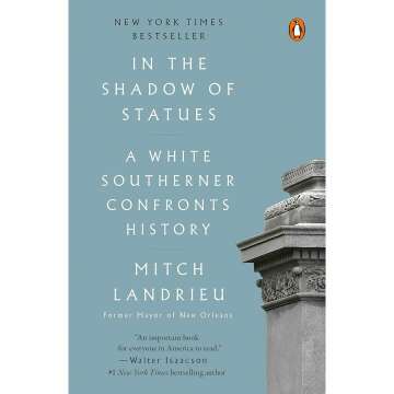 In the Shadow of Statues: A White Southerner Confronts History