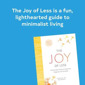 The Joy of Less: A Minimalist Guide to Declutter, Organize, and Simplify - Updated and Revised (Minimalism Books, Home Organization Books, Decluttering Books House Cleaning Books)