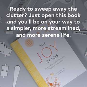 The Joy of Less: A Minimalist Guide to Declutter, Organize, and Simplify - Updated and Revised (Minimalism Books, Home Organization Books, Decluttering Books House Cleaning Books)