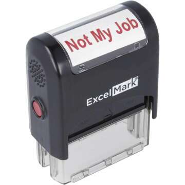 Self-Inking Novelty Message Stamp - NOT My Job - Fun Red Ink