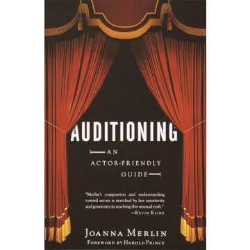 Auditioning: An Actor-Friendly Guide