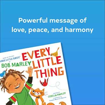 Every Little Thing: Based on the song 'Three Little Birds' by Bob Marley (Preschool Music Books, Children Song Books, Reggae for Kids)