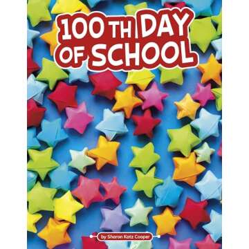 100th Day of School (Traditions and Celebrations)