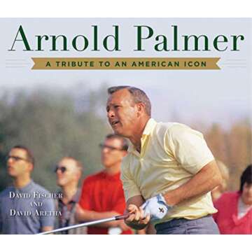 Arnold Palmer: A Tribute to an American Icon