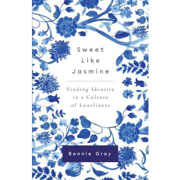 Sweet Like Jasmine: Finding Identity in a Culture of Loneliness