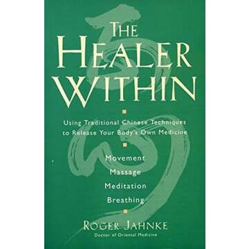 The Healer Within: Using traditional Chinese techniques to release your body's own medicine by Roger Jahnke (1999-05-17)