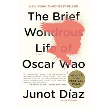 The Brief Wondrous Life of Oscar Wao (Pulitzer Prize Winner)