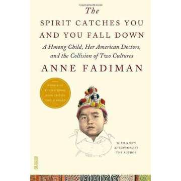 The Spirit Catches You and You Fall Down: A Hmong Child, Her American Doctors, and The Collision of Two Cultures (FSG Classics) by Anne Fadiman (2012-04-24) - Paperback by Anne Fadiman