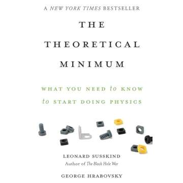 The Theoretical Minimum: What You Need to Know to Start Doing Physics