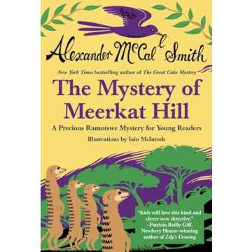 Mystery of Meerkat Hill (Precious Ramotswe Mysteries for Young Readers)