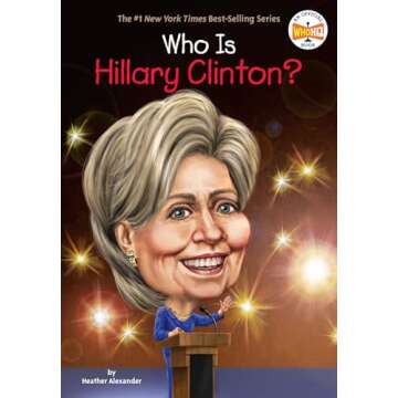 Who Is Hillary Clinton? (Who Was?)