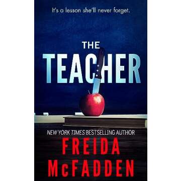 The Teacher: A Psychological Thriller