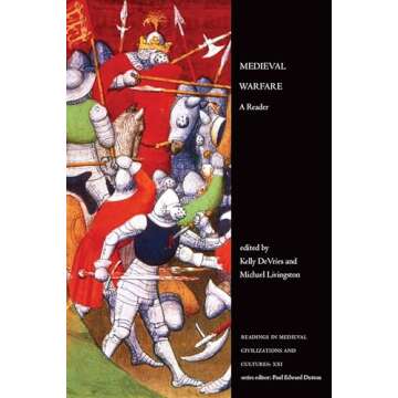 Medieval Warfare: A Reader (Readings in Medieval Civilizations and Cultures)