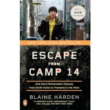 Escape from Camp 14: One Man's Remarkable Odyssey from North Korea to Freedom in the West