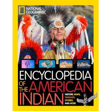 National Geographic Kids Encyclopedia of American Indian History and Culture: Stories, Timelines, Maps, and More