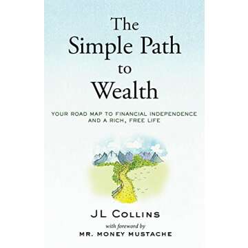 The Simple Path to Wealth: Your road map to financial independence and a rich, free life