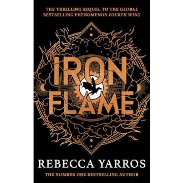 Iron Flame: DISCOVER THE GLOBAL PHENOMENON THAT EVERYONE CAN'T STOP TALKING ABOUT (Empyrean The) (International Edition)