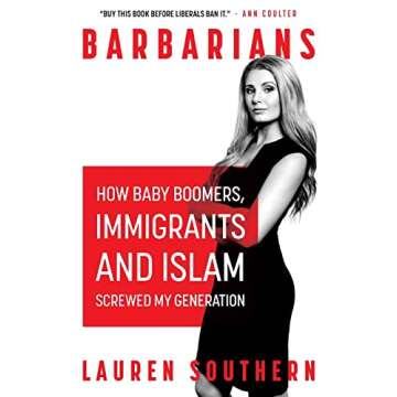 Barbarians: How Baby Boomers, Immigrants, and Islam Screwed My Generation