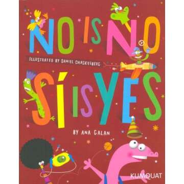 No Is No, Si Is Yes (Spanish/English) (Spanish and English Edition)