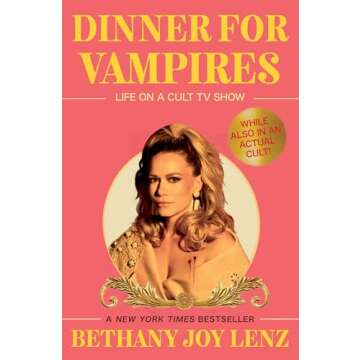 Dinner for Vampires: Life on a Cult TV Show (While also in an Actual Cult!)