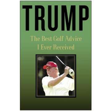 Trump: The Best Golf Advice I Ever Received for Success