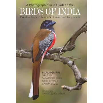 A Photographic Field Guide to the Birds of India, Pakistan, Nepal, Bhutan, Sri Lanka, and Bangladesh