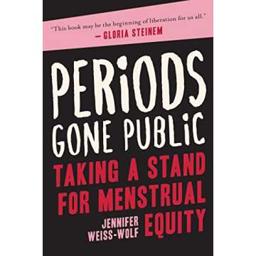 Periods Gone Public: Taking a Stand for Menstrual Equity