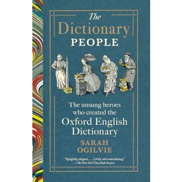 The Dictionary People: The Unsung Heroes Who Created the Oxford English Dictionary