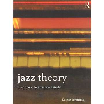 Jazz Theory: From Basic to Advanced Study