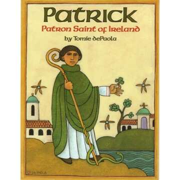 Patrick: Patron Saint of Ireland